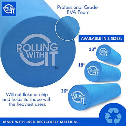 Rolling With It Foam Roller with High Density for Physical Therapy, Muscle Roller for Exercise and Muscle Recovery, Eco-Friendly Back Roller, Firm and Smooth Surface Massage Roller, Select Your Size - size: 18 x 6 Inch